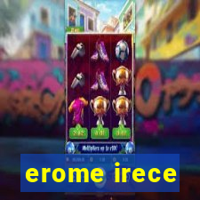 erome irece